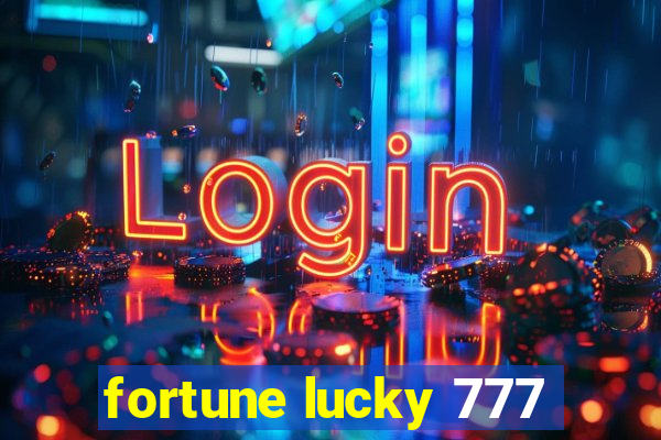 fortune lucky 777